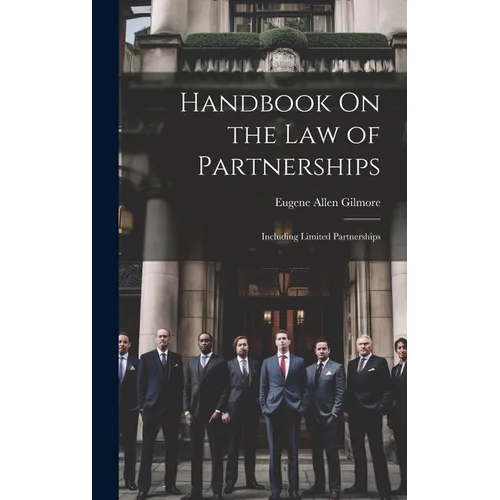 Handbook On the Law of Partnerships: Including Limited Partnerships - Hardcover