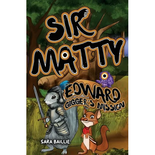 Sir Matty Edward Gigger's Mission - Paperback