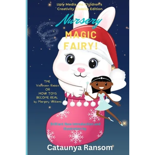 THE Velveteen Rabbit OR HOW TOYS BECOME REAL Annotated and Illustrated: Nursery Magic Fairy - Paperback