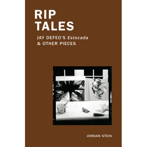 Rip Tales: Jay Defeo's Estocada and Other Pieces - Paperback