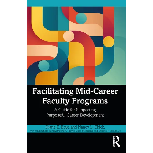 Facilitating Mid-Career Faculty Programs: A Guide for Supporting Purposeful Career Development - Paperback