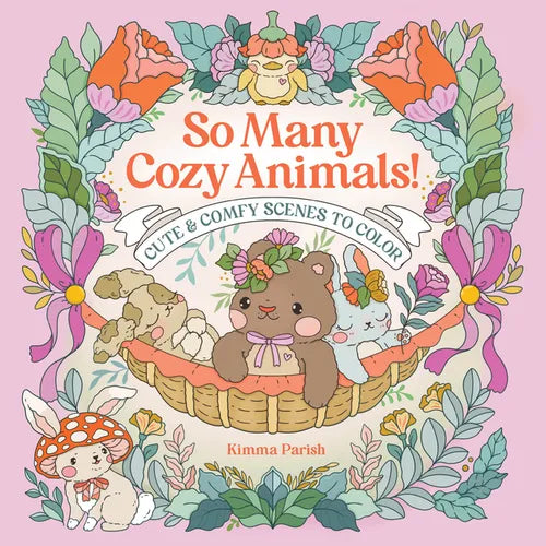 So Many Cozy Animals!: Cute & Comfy Scenes to Color - Paperback