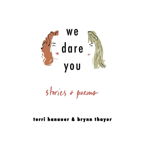 We Dare You: Stories + Poems - Hardcover