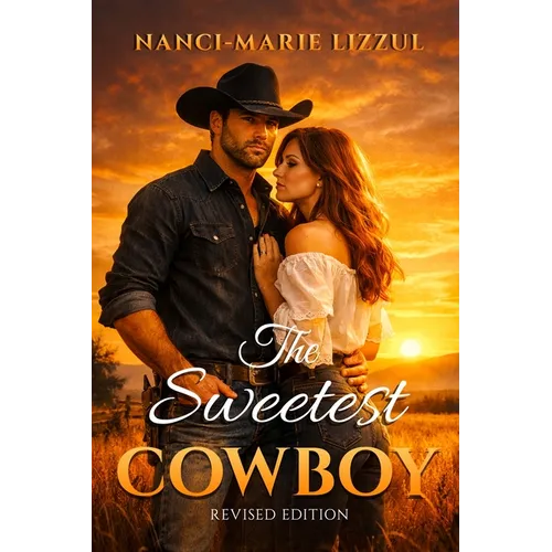 The Sweetest Cowboy: Revised Edition - Paperback
