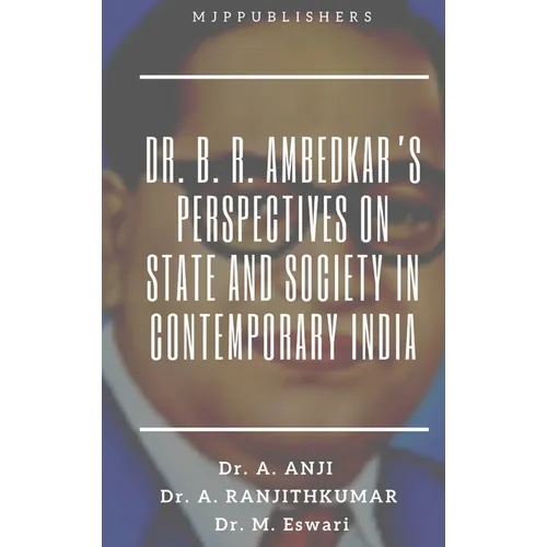 Dr. B. R. Ambedkar's Perspectives on State and Society in Contemporary India - Hardcover
