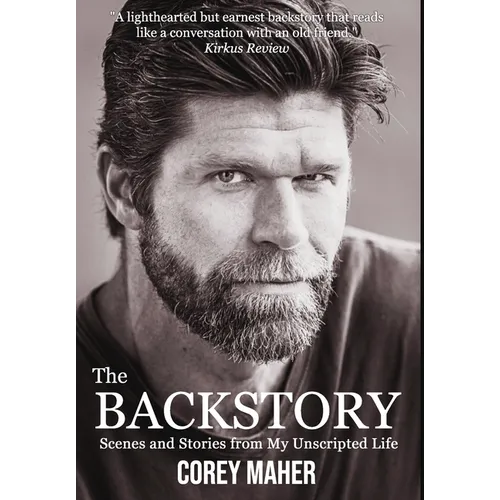 The Backstory: Scenes and Stories from My Unscripted Life - Hardcover