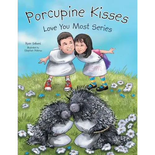 Porcupine Kisses: Love You Most Series - Paperback