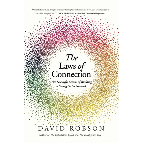 The Laws of Connection: The Scientific Secrets of Building a Strong Social Network - Hardcover