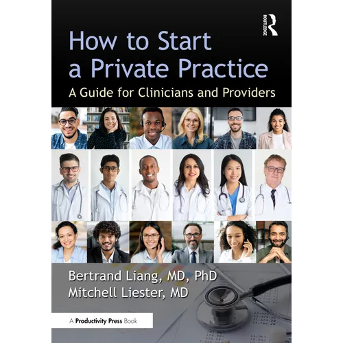 How to Start a Private Practice: A Guide for Clinicians and Providers - Paperback