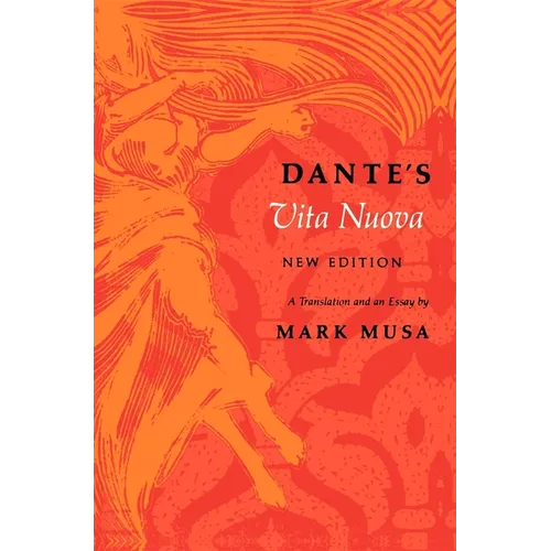 Dante's Vita Nuova, New Edition: A Translation and an Essay - Paperback