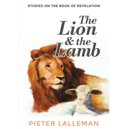 The Lion and the Lamb: Studies on the Book of Revelation - Paperback