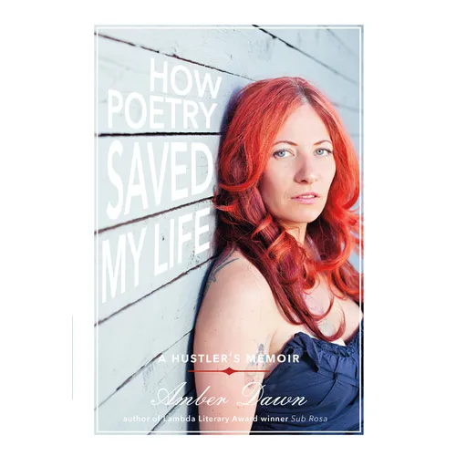 How Poetry Saved My Life: A Hustler's Memoir - Paperback