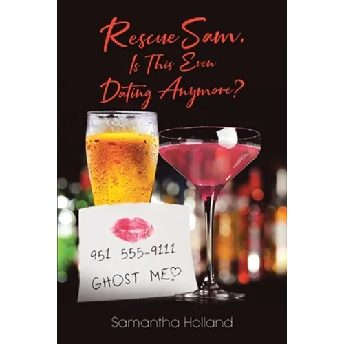 RescueSam, Is This Even Dating Anymore? - Paperback