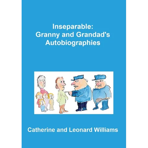 Inseparable: Granny and Grandad's autobiographies - Paperback