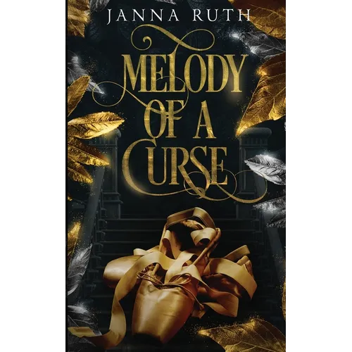 Melody of a Curse: A Fairy Tale Retelling of the Twelve Dancing Princesses - Paperback