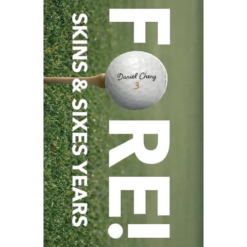Fore! Skins and sixes years - Paperback