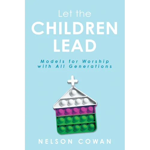 Let the Children Lead: Models for Worship with All Generations - Paperback