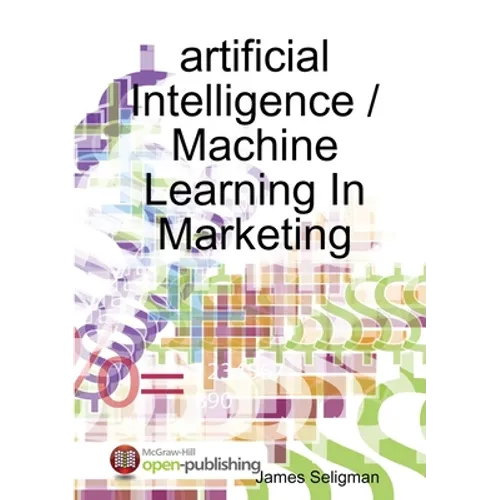 artificial Intelligence / Machine Learning In Marketing - Paperback