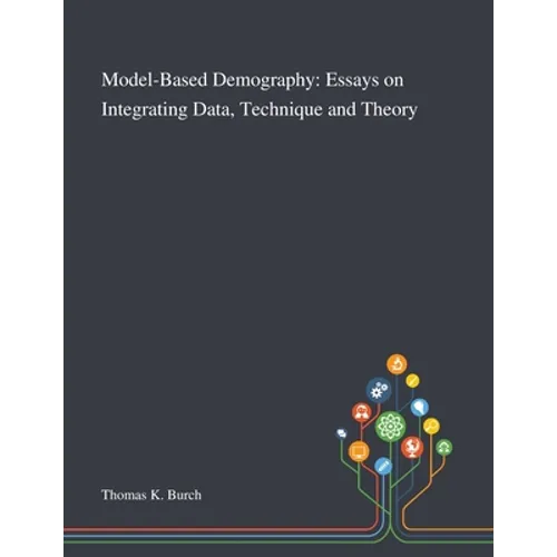 Model-Based Demography: Essays on Integrating Data, Technique and Theory - Paperback