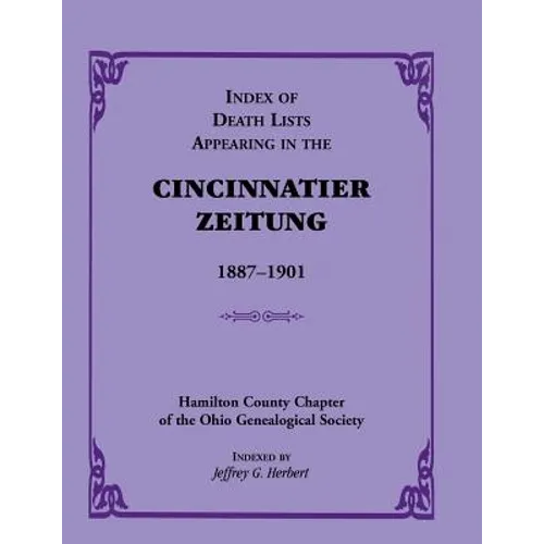Index of Death Lists Appearing in the Cincinnatier Zeitung, 1887-1901 - Paperback