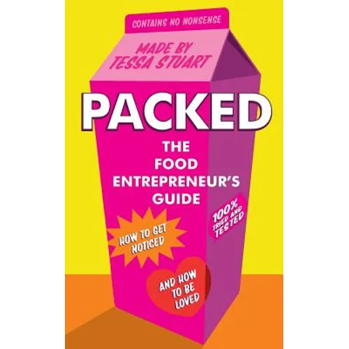 Packed - The Food Entrepreneur's Guide: How to Get Noticed and How to be Loved - Paperback