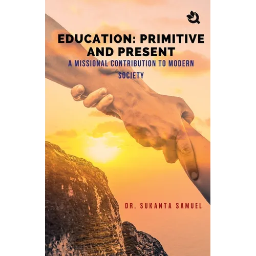 Education: Primitive and Present - Paperback