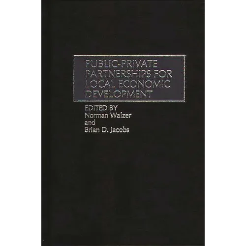 Public-Private Partnerships for Local Economic Development - Hardcover