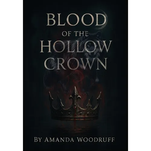 Blood of the Hollow Crown - Hardcover