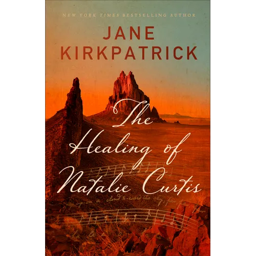 The Healing of Natalie Curtis - Hardcover
