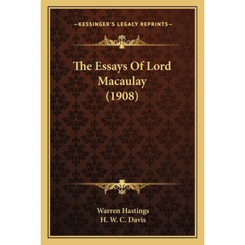 The Essays Of Lord Macaulay (1908) - Paperback