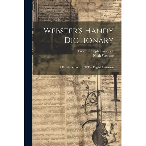 Webster's Handy Dictionary: A Handy Dictionary Of The English Language - Paperback