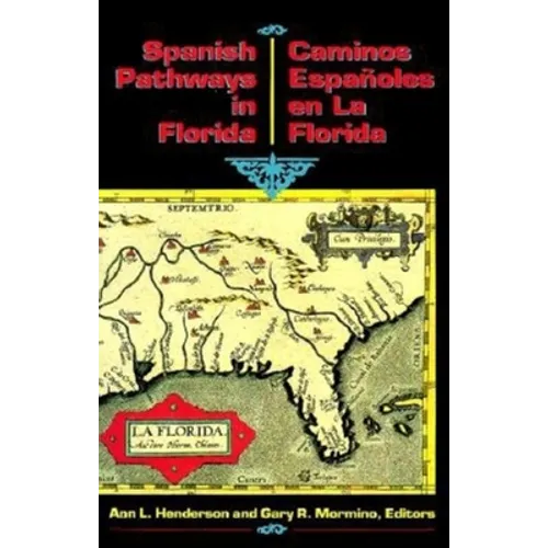 Spanish Pathways in Florida, 1492-1992 - Paperback