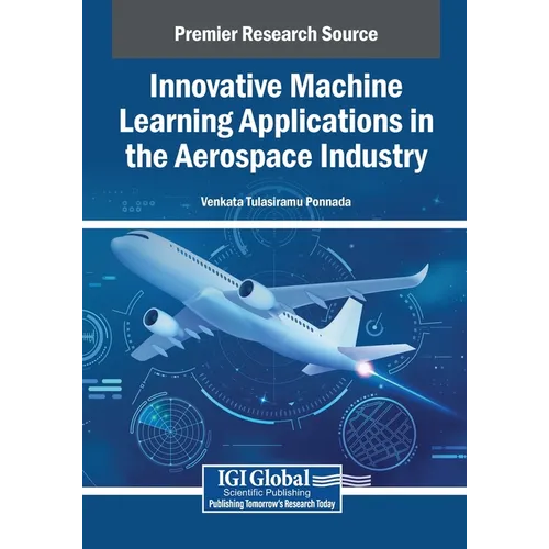 Innovative Machine Learning Applications in the Aerospace Industry - Paperback