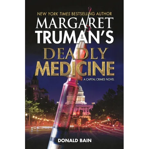 Margaret Truman's Deadly Medicine: A Capital Crimes Novel - Paperback