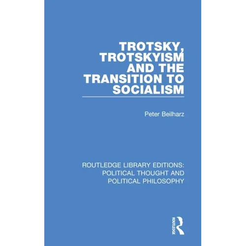 Trotsky, Trotskyism and the Transition to Socialism - Paperback