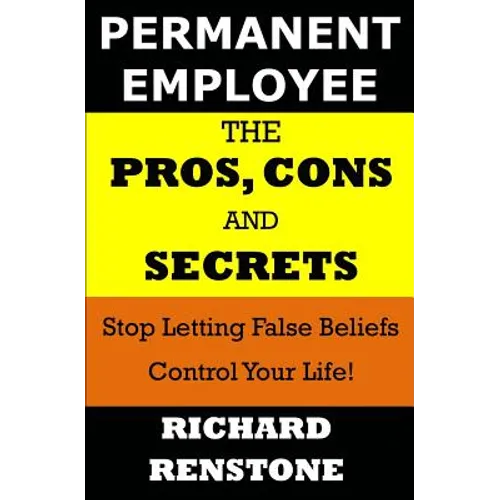 Permanent Employee: The Pros, Cons and Secrets - Paperback