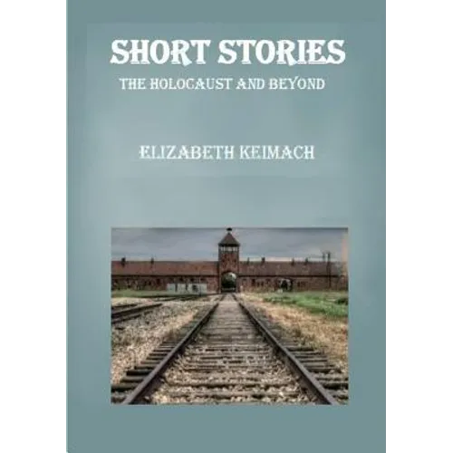 Short Stories the Holocaust and Beyond - Paperback