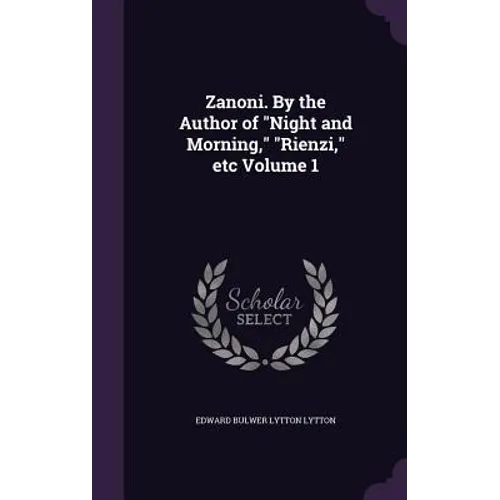 Zanoni. By the Author of 