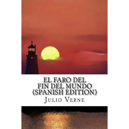 El Faro del Fin del Mundo (Spanish Edition) - Paperback