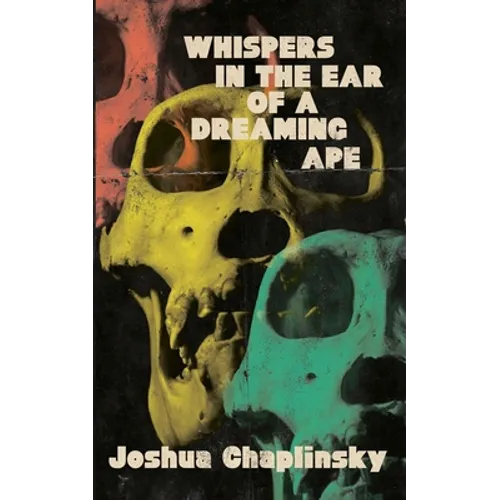 Whispers in the Ear of a Dreaming Ape - Paperback