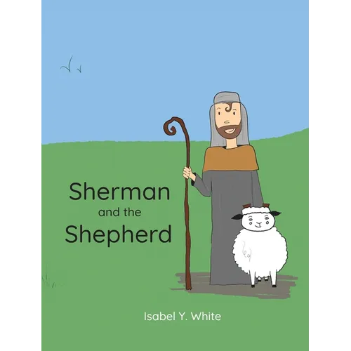 Sherman and the Shepherd - Hardcover