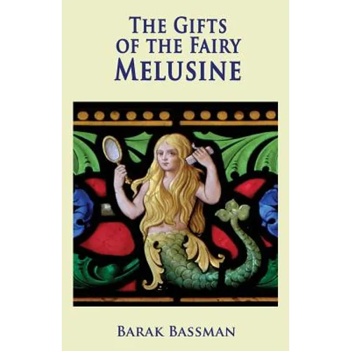 The Gifts of the Fairy Melusine - Paperback