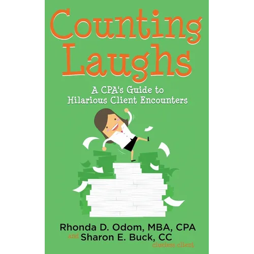 Counting Laughs: A CPAs Guide to Hilarious Client Encounters