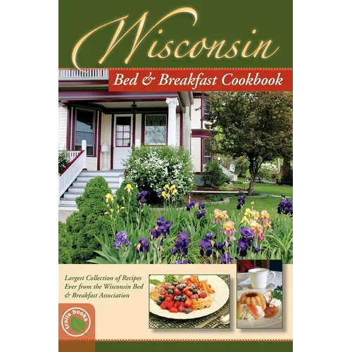 Wisconsin Bed and Breakfast Cookbook - Paperback