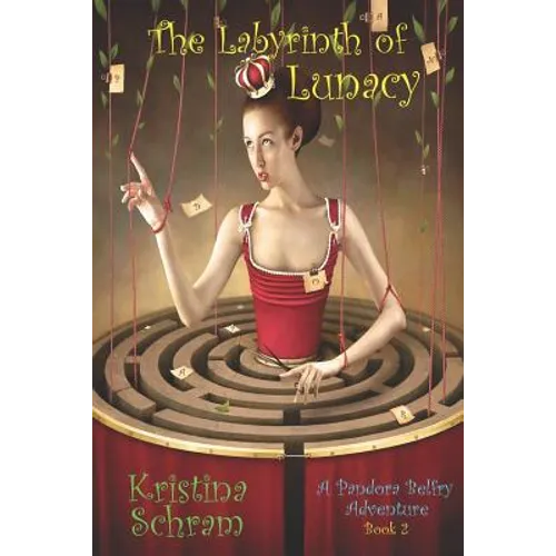 The Labyrinth of Lunacy: A Pandora Belfry Adventure (Book Two) - Paperback