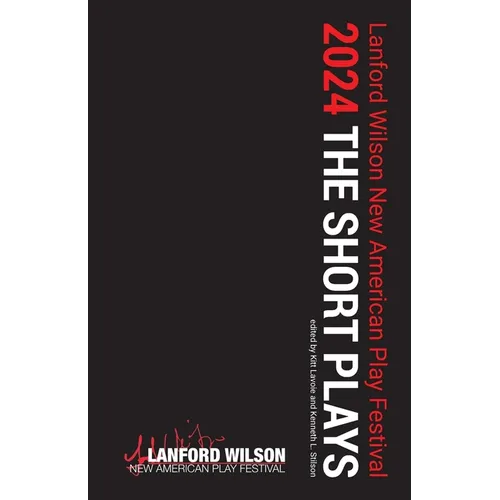 The Lanford Wilson New American Play Festival 2024: The Short Plays - Paperback