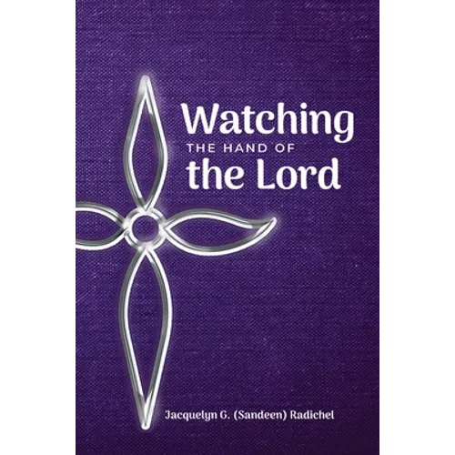 Watching the Hand of the Lord - Paperback