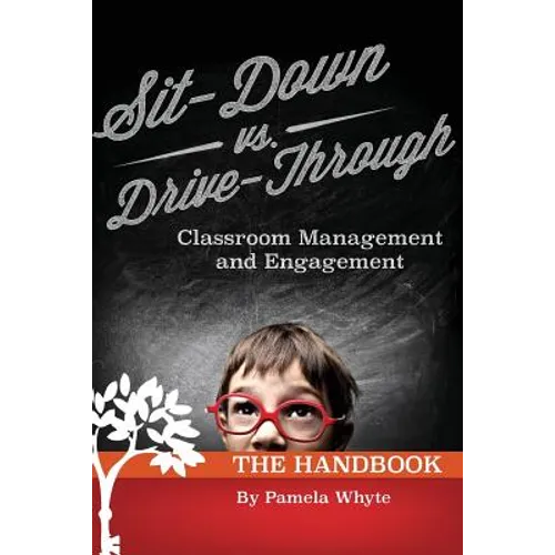 Sit-Down vs. Drive-Through Classroom Management and Engagement: The Handbook - Paperback