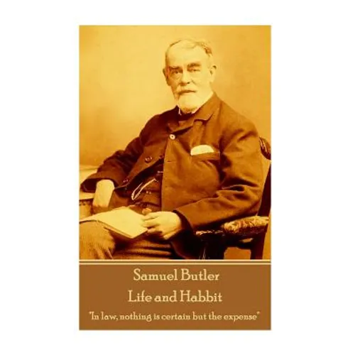 Samuel Butler - Life and Habbit: 