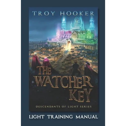 The Watcher Key: Light Training Manual - Paperback